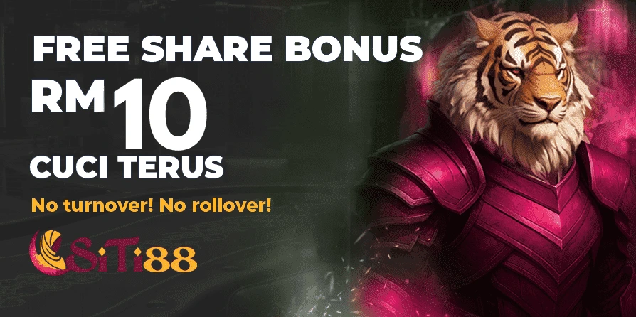 Siti88 Free Share Bonus RM10 – no turnover, no rollover